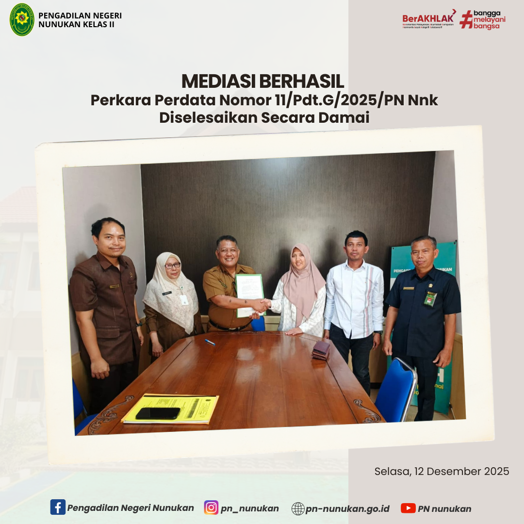 Mediasi Berhasil, Perkara Perdata Nomor 11/Pdt.G/2025/PN Nnk Diselesaikan Secara Damai