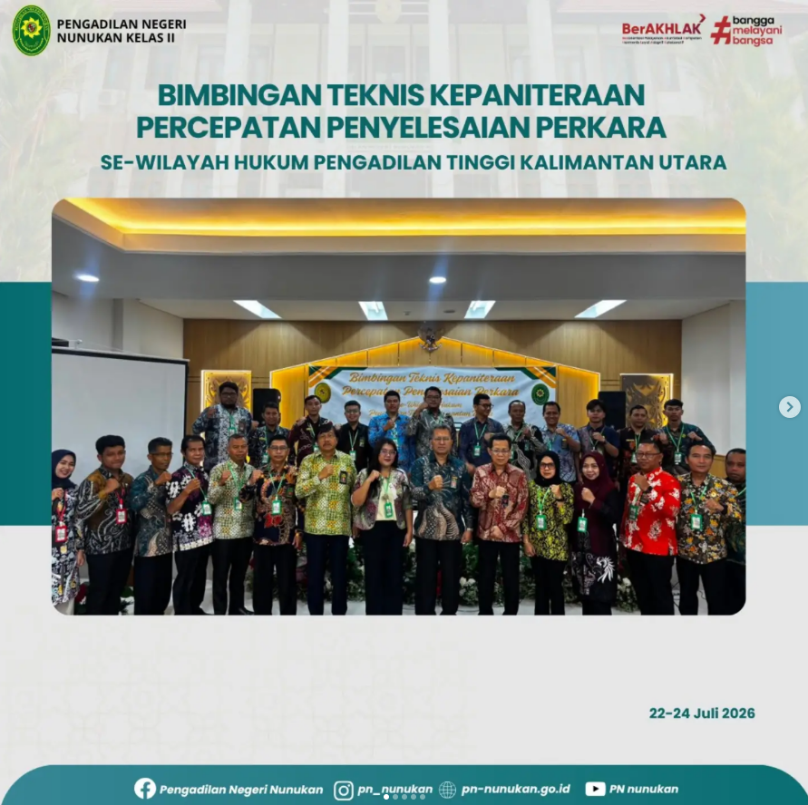 Bimbingan Teknis Kepaniteraan Percepatan Penyelesaian Perkara Sewilayah Hukum Pengadilan Tinggi kalimantan Utara